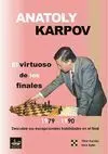 ANATOLY KARPOV. EL VIRTUOSO DE LOS FINALES (1979-1990)