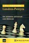 EL SISTEMA LONDRES-PEREYRA. UN SISTEMA UNIVERSAL CON BLANCAS