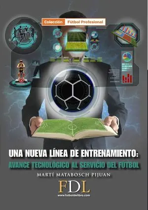 UNA NUEVA LINEA DE ENTRENAMIENTO. AVANCE TECNOLÓGICO AL SERVICIO DEL FÚTBOL