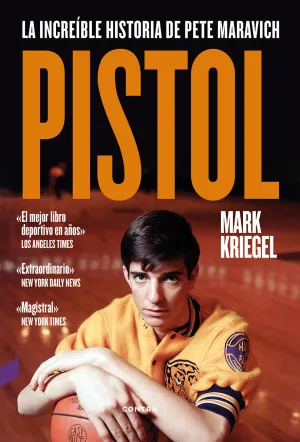 PISTOL. LA INCREÍBLE HISTORIA DE PETE MARAVICH