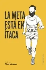 LA META ESTÁ EN ÍTACA LA META ESTÁ EN ÍTACA