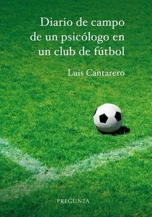 DIARIO DE CAMPO DE UN PSICÓLOGO EN UN CLUB DE FÚTBOL