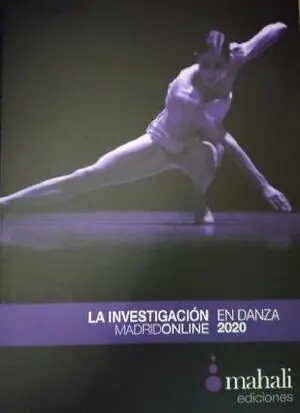 LA INVESTIGACIÓN EN DANZA. MADRIDONLINE 2020