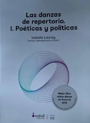 LAS DANZAS DE REPERTORIO. I. POÉTICAS Y POLÍTICAS