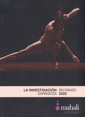 LA INVESTIGACION EN DANZA. ZARAGOZA 2022