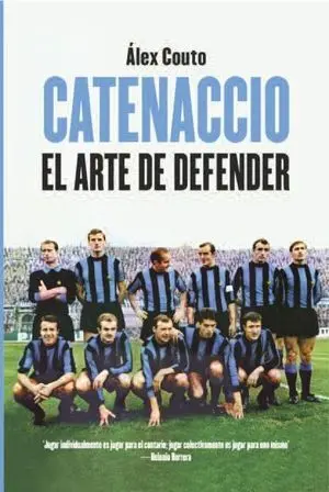 CATENACCIO. EL ARTE DE DEFENDER