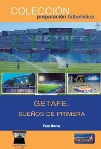 GETAFE, SUEÑOS DE PRIMERA