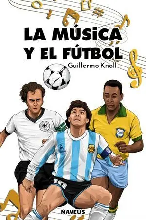 LA MÚSICA Y EL FÚTBOL