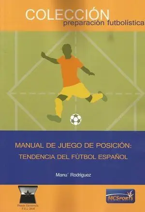 MANUAL DE JUEGO DE POSICIÓN: TENDENCIA DEL FÚTBOL ESPAÑOL