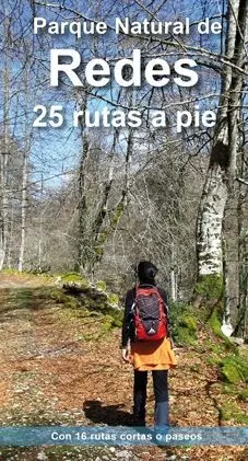 PARQUE NATURAL DE REDES. 25 RUTAS A PIE. CON 16 RUTAS CORTAS O PASEOS