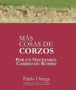 MÁS COSAS DE CORZOS. POR UN NECESARIO CAMBIO DE RUMBO