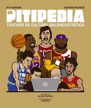 LA PITIPEDIA, TRATADO DE CULTURA BALONCESTÍSTICA 4ª EDICIÓN