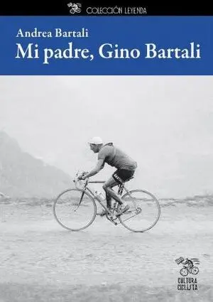 MI PADRE, GINO BARTALI