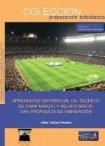 APRENDIZAJE DIFERENCIAL (EL SECRETO DE CAMP BARÇA) Y NEUROCIENCIA: UNA PROPUESTA DE HIBRIDACIÓN