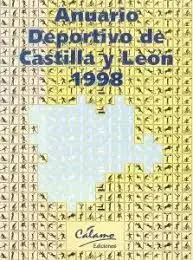 ANUARIO DEPORTIVO DE CASTILLA Y LEON 1998 ANUARIO DEPORTIVO DE CASTILLA Y LEON 1998