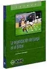 LA ORGANIZACIÓN DEL JUEGO EN EL FÚTBOL LA ORGANIZACIÓN DEL JUEGO EN EL FÚTBOL