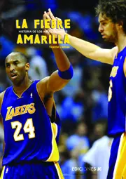 LA FIEBRE AMARILLA: LA HISTORIA DE LOS ÁNGELES LAKERS