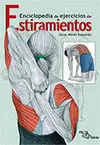 ENCICLOPEDIA DE EJERCICIOS DE ESTIRAMIENTOS ENCICLOPEDIA DE EJERCICIOS DE ESTIRAMIENTOS