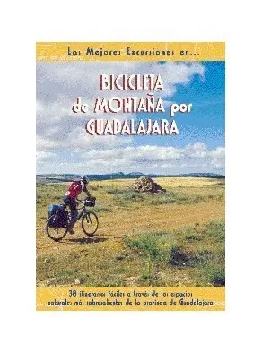 BICICLETA DE MONTAÑA POR GUADALAJARA. LAS MEJORES EXCURSIONES. 18 ITIN