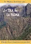 LA ISLA DE LA PALMA 20 RECORRIDOS A PIE POR LOS PRINCIPALES ENCLAVES D