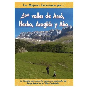 LOS VALLES DE ANSÓ, HECHO, ARAGÜÉS Y AÍSA. LAS MEJORES EXCURSIONES POR...