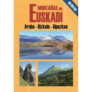 MONTAÑAS DE EUSKADI. 60 RUTAS. ARABA- BIZKAIA-GIPUZKOA