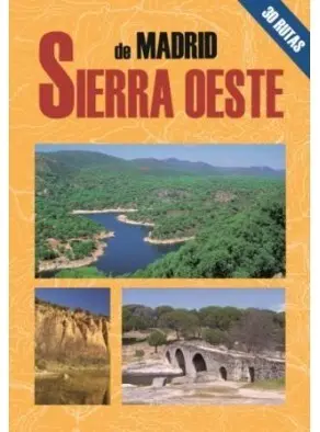 SIERRA OESTE DE MADRID. 30 RUTAS