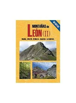 MONTAÑAS DE LEÓN II. 50 RUTAS POR OMAÑA, ALTO SIL, EL BIERZO, ANCARES, LA CABRERA