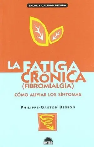 LA FATIGA CRÓNICA. CÓMO ALIVIAR LOS SÍNTOMAS