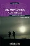 DIEZ MONTAÑEROS CON IDEALES