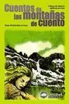 CUENTOS DE LAS MONTAÑAS DE CUENTO. CUENTOS DE LAS MONTAÑAS DE CUENTO.