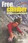 FREE CLIMBER MI VIDA EN EL MUNDO VERTICAL