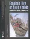 ESCALADA LIBRE EN HIELO Y MIXTO HISTORIA, TÉCNICA Y MATERIAL DE UN JUE