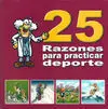 25 RAZONES PARA PRACTICAR DEPORTE: BENEFICIOS PSICOLÓGICOS, SOCIALES Y VALORES EDUCATIVOS