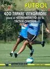 FÚTBOL. 400 TAREAS INTEGRADAS PARA EL ENTRENAMIENTO DE LA TÁCTICA OFEN