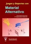 JUEGOS Y DEPORTES CON MATERIAL ALTERNATIVO