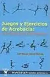 JUEGOS Y EJERCICIOS DE ACROBACIA: LA ACROBACIA COMO VALOR EDUCATIVO