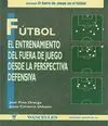 FÚTBOL: EL ENTRENAMIENTO DEL FUERA DE JUEGO DESDE LA PERSPECTIVA ATACA