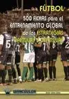 FÚTBOL 500 FICHAS PARA EL ENTRENAMIENTO GLOBAL DE LAS ESTRATEGIAS OFEN