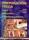 PREPARACIÓN FÍSICA. TEORÍA, APLICACIONES Y METODOLOGÍA PRÁCTICA