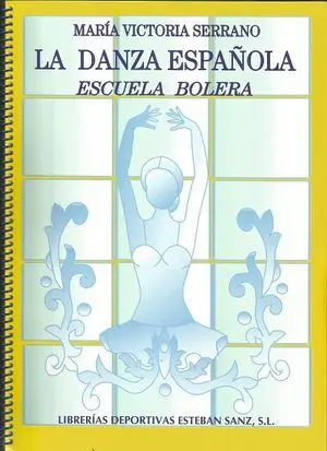 LA DANZA ESPAÑOLA: ESCUELA BOLERA