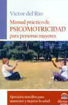 MANUAL PRÁCTICO DE PSICOMOTRICIDAD PARA PERSONAS MAYORES