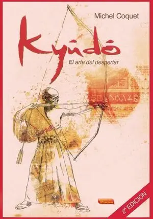KYUDO. EL ARTE DEL DESPERTAR
