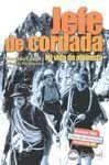 JEFE DE CORDADA MI VIDA DE ALPINISTA