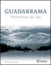 GUADARRAMA. MONTAÑAS DE LUZ