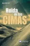 HUIDA DE LAS CIMAS HUIDA DE LAS CIMAS