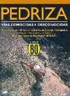 PEDRIZA: VÍAS CONOCIDAS Y DESCONOCIDAS