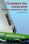 CUADERNO DEL NAVEGANTE: VALENCIA : DESAFÍO EN EL MAR CUADERNO DEL NAVEGANTE: VALENCIA : DESAFÍO EN EL MAR