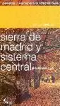 SIERRA DE MADRID Y SISTEMA CENTRAL 26 ITINERARIOS A PIE. PASEOS Y ESCA