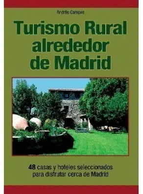 TURISMO RURAL ALREDEDOR DE MADRID